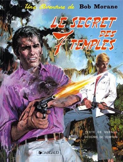 Une aventure de Bob Morane. Vol. 2. Le secret des 7 temples