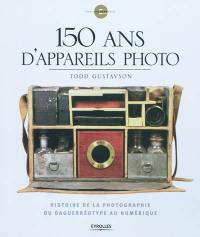 150 ans d'appareils photo : histoire de la photographie du daguerréotype au numérique