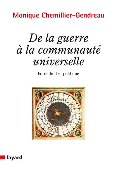 De la guerre à la communauté universelle : entre droit et politique