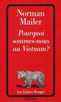 Pourquoi sommes-nous au Vietnam ?