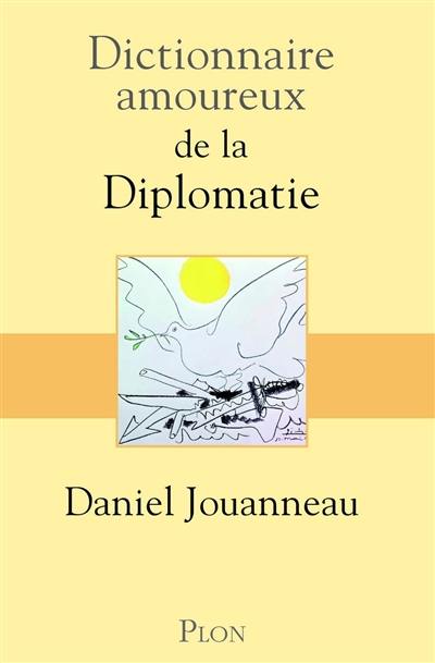 Dictionnaire amoureux de la diplomatie