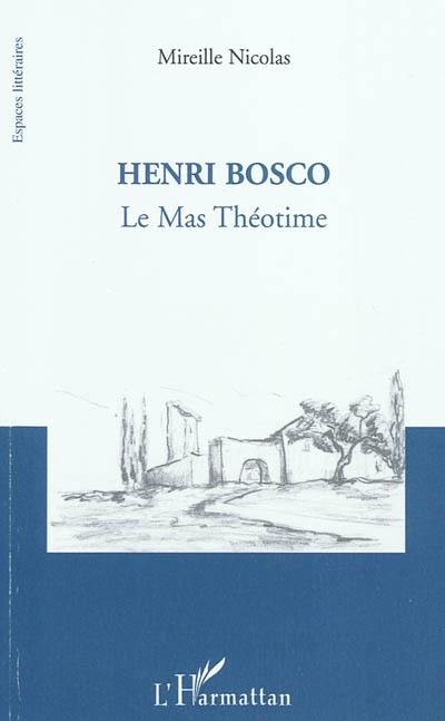 Henri Bosco : Le mas Théotime