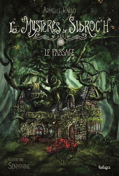 Les mystères de Sidroc'h. Vol. 1. Le passage