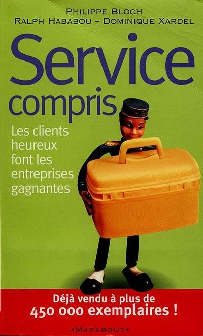 Service compris : les clients heureux font les entreprises gagnantes