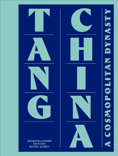 Tang China : a cosmopolitan dynasty : exhibition, Paris, Musée Guimet, from 20th November 2024 to 3rd March 2025