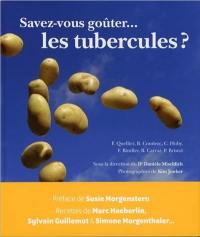 Savez-vous goûter... les tubercules ?