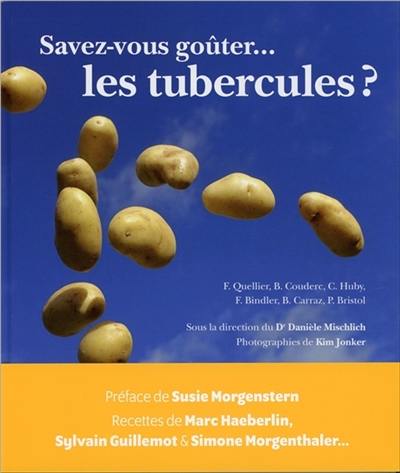 Savez-vous goûter... les tubercules ?