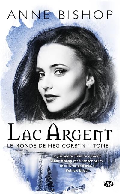 Le monde de Meg Corbyn. Vol. 1. Lac argent