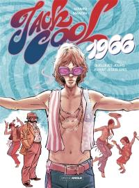 Jack Cool. Vol. 1. 1966 : quelques jours avant Jésus-Gris...