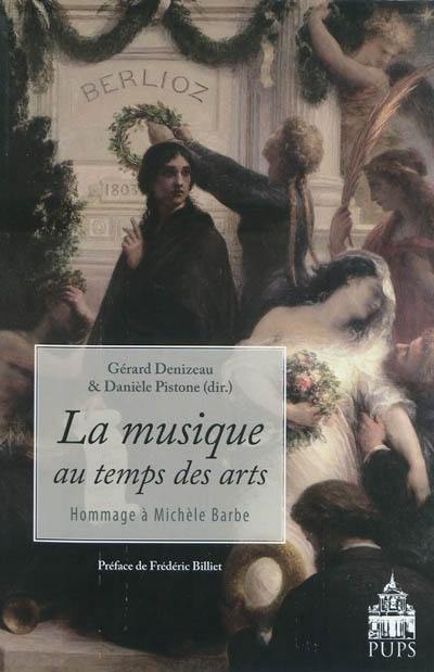 La musique au temps des arts : hommage à Michèle Barbe