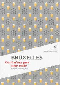 Bruxelles : ceci n'est pas une ville