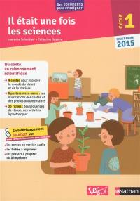 Il était une fois les sciences : cycle 1, programme 2015