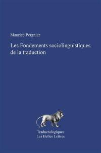 Les fondements sociolinguistiques de la traduction