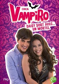 Chica vampiro. Vol. 6. Daisy sort avec... un mortel