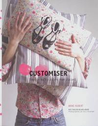 Customiser : tout ce qu'il y a dans mon placard