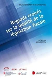 Regards croisés sur la qualité de la législation fiscale