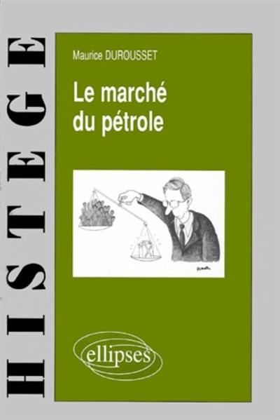 Le marché du pétrole