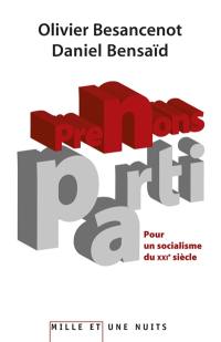 Prenons parti : pour un socialisme du XXIe siècle