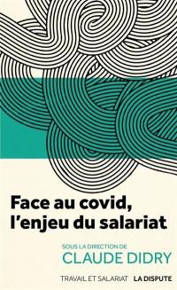 Face au Covid, l'enjeu du salariat