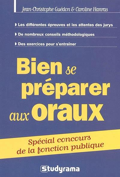 Bien se préparer aux oraux : spécial concours de la fonction publique