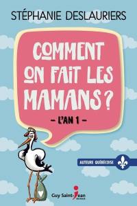 Comment on fait les mamans ?