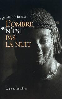 L'ombre n'est pas la nuit