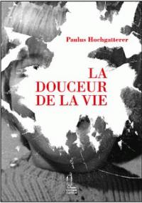 La douceur de la vie