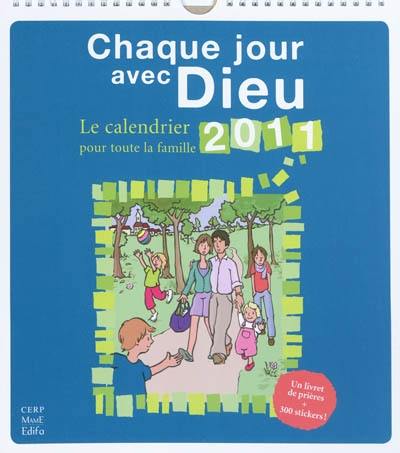 Chaque jour avec Dieu : le calendrier 2011 pour toute la famille