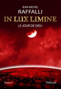 IN LUX LIMINE : Le jour de Dieu 3