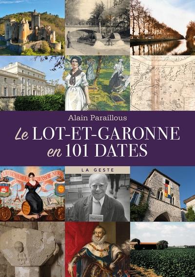 Le Lot-et-Garonne en 101 dates