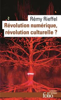 Révolution numérique, révolution culturelle ?