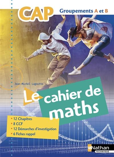 Le cahier de maths CAP, groupements A et B