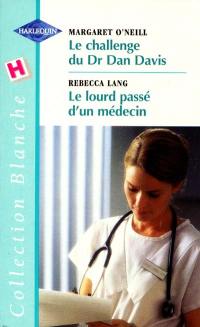 Le challenge du Dr Dan Davis. Le lourd passé d'un médecin