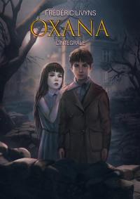 Oxana : l'intégrale