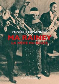 Ma Rainey : la mère du blues