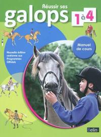 Réussir ses galops 1 à 4 : manuel de cours