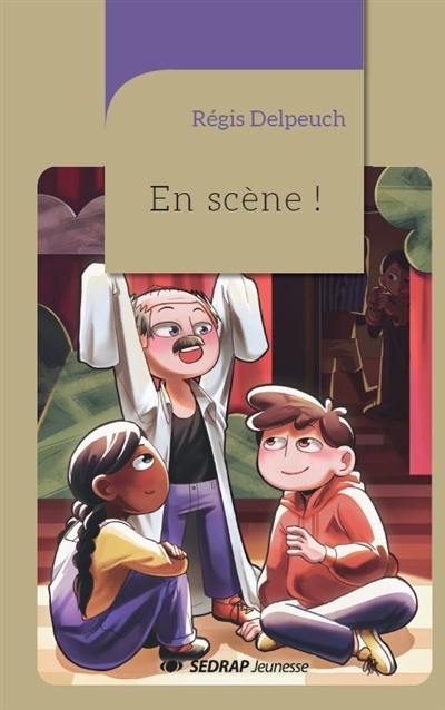 En scène ! : Le petit théâtre de Nasreddin et autres saynètes