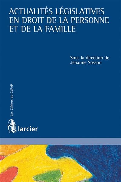 Actualités législatives en droit de la personne et de la famille