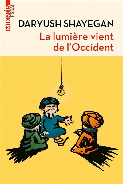 La lumière vient de l'Occident : le réenchantement du monde et la pensée nomade