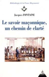 Le savoir maçonnique, un chemin de clarté