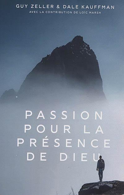 Passion pour la présence de Dieu