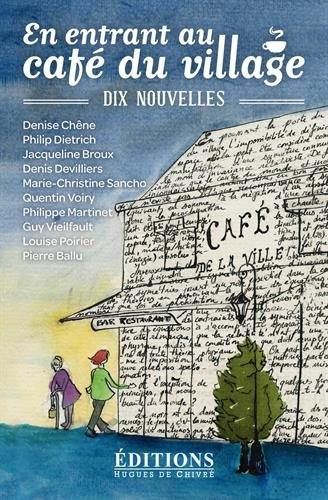 En entrant au café du village : dix nouvelles