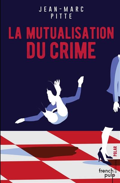 La mutualisation du crime