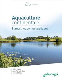 Aquaculture continentale : étangs : les bonnes pratiques