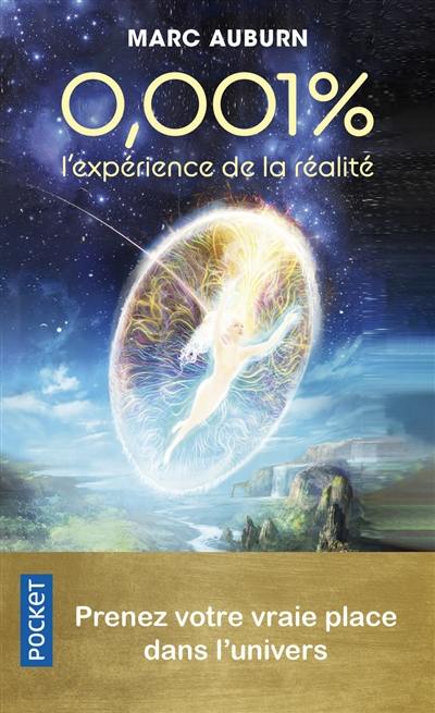 0,001 % : l'expérience de la réalité