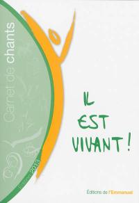 Il est vivant ! : carnet de chants