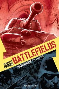 Battlefields. Hommes en guerre