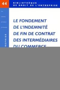 Le fondement de l'indemnité de fin de contrat des intermédiaires du commerce