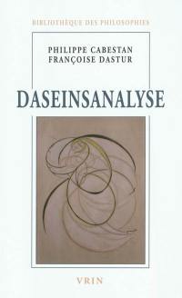 Daseinsanalyse : phénoménologie et psychiatrie