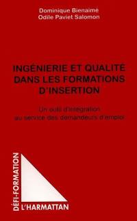 Ingénierie et qualité dans les formations d'insertion : un outil d'intégration au service des demandeurs d'emploi